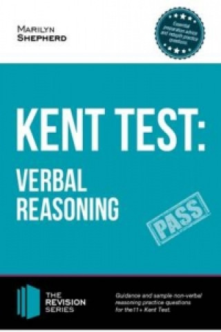 Kent Test: Verbal Reasoning - Guidance and Sample Questions and Answers for the 11+ Verbal Reasoning Kent Test