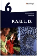 P.A.U.L. D. - Persönliches Arbeits- und Lesebuch Deutsch - Differenzierende Ausgabe für Realschulen und Gemeinschaftsschulen in Baden-Württemberg