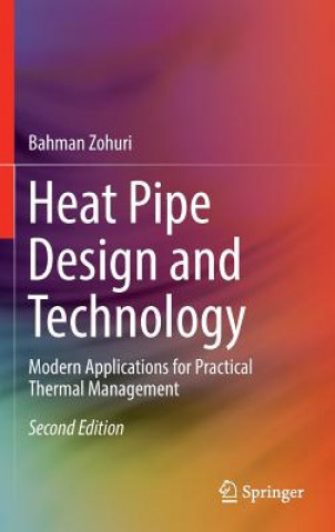 Heat Pipe Design and Technology (Bahman Zohuri)()