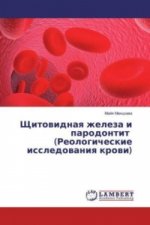 Shhitovidnaya zheleza i parodontit (Reologicheskie issledovaniya krovi)