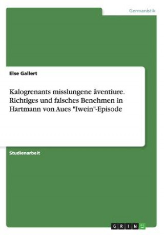 Kalogrenants misslungene aventiure. Richtiges und falsches Benehmen in Hartmann von Aues 