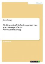 Generation Y. Anforderungen an eine generationsspezifische Personalentwicklung