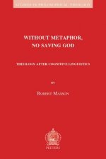 Without Metaphor, No Saving God