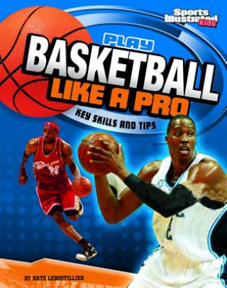 Play Basketball Like a Pro (Nate LeBoutillier)(Miękka)
