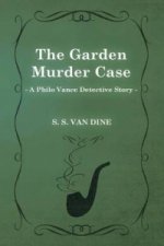 Garden Murder Case (A Philo Vance Detective Story)