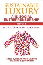 Sustainable Luxury and Social Entrepreneurship Volume II