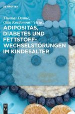 Adipositas, Diabetes Und Fettstoffwechselstoerungen Im Kindesalter