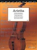 Arietta - 40 Leichte Originalstucke Fur Violoncello Und Klavier / 40 Easy Original Pieces for Viioloncello and Piano / 40 Pieces Faciles Originales Po