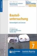 Baurechtliche und -technische Themensammlung. Heft 7: Bauteiluntersuchung.