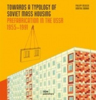 Towards a Typology of Soviet Mass Housing: Prefabrication in