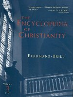 Encyclopedia of Christianity, Volume 3 (J-O)