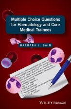 Multiple Choice Questions for Haematology and Core Medical Trainees / P