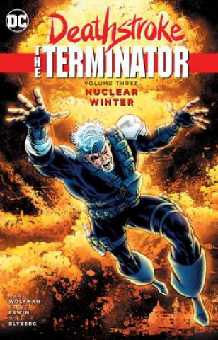 Deathstroke, The Terminator Vol. 3 Nuclear Winter