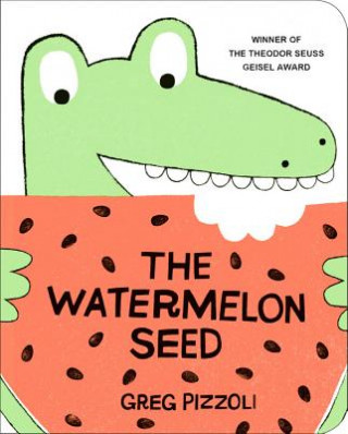 Watermelon Seed (Greg Pizzoli)(Leporelo)