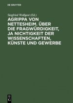 Ueber Die Fragwuerdigkeit, JA Nichtigkeit Der Wissenschaften, Kuenste Und Gewerbe