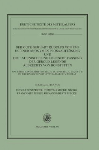 Gute Gerhart Rudolfs Von EMS in Einer Anonymen Prosaaufloesung Und Die Lateinische Und Deutsche Fassung Der Gerold-Legende Albrechts Von Bonstetten