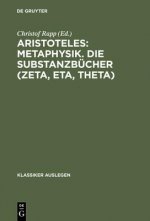 Aristoteles: Metaphysik Die Substanzbuecher (Z, H, Q)