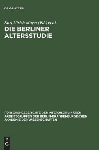 Die Berliner Altersstudie Ein Projekt Der Berlin- Brandenburgischen Akademie Der