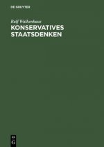 Konservatives Staatsdenken Eine Wissenssoziologischhe Studie Zu Ernst Rudolf Huber
