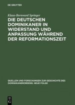 Deutschen Dominikaner in Widerstand Und Anpassung Wahrend Der Reformationszeit