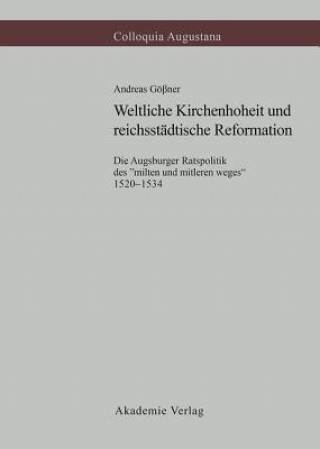Weltliche Kirchenhoheit Und Reichsstadtische Reformation