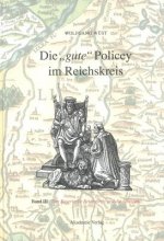 Gute Policey Im Bayerischen Reichskreis Und in Der Oberpfalz