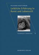 Leibliche Erfahrung in Kunst und Lebensstil