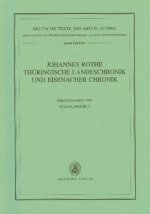 Johannes Rothe Thuringische Landeschronik und Eisenacher Chronik
