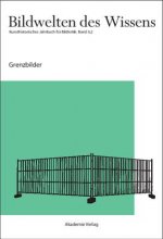Bildwelten des Wissens / Grenzbilder. Bd.6/2