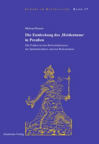 Die Entdeckung Des 'Heidentums' in Preussen