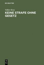 Keine Strafe Ohne Gesetz