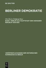 Berliner Demokratie, Band I, Berlin als Hauptstadt der Weimarer Republik 1919-1933
