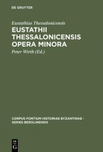 Eustathii Thessalonicensis Opera minora