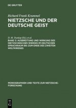 Nietzsche und der deutsche Geist, Band 3, Ausbreitung und Wirkung des Nietzscheschen Werkes im deutschen Sprachraum bis zum Ende des Zweiten Weltkrieg