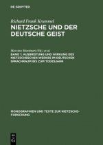 Nietzsche und der deutsche Geist, Band 1, Ausbreitung und Wirkung des Nietzscheschen Werkes im deutschen Sprachraum bis zum Todesjahr