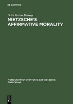 Nietzsche's Affirmative Morality