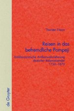 Reisen in das befremdliche Pompeji