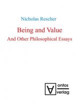 Being and Value and Other Philosophical Essays
