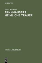 Tannhausers heimliche Trauer