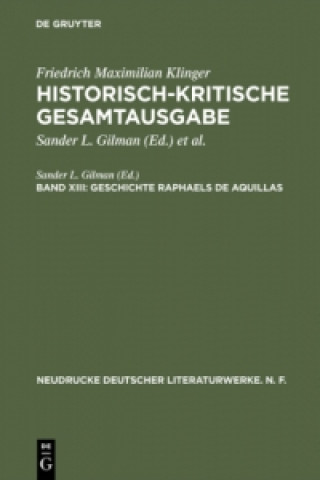 Historisch-kritische Gesamtausgabe, Band XIII, Geschichte Raphaels de Aquillas