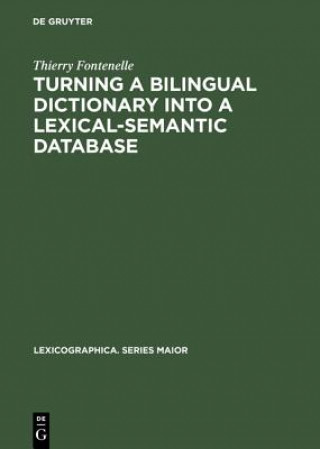 Turning a Bilingual Dictionary into a Lexical-Semantic Database
