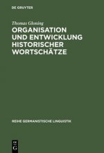 Organisation und Entwicklung historischer Wortschatze