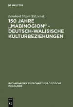 150 Jahre Mabinogion - Deutsch-Walisische Kulturbeziehungen