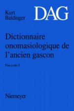 Dictionnaire Onomasiologique de l'Ancien Gascon (Dag). Fascicule 8