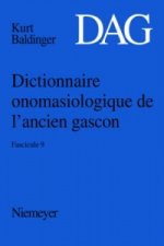 Dictionnaire Onomasiologique de l'Ancien Gascon (Dag). Fascicule 9
