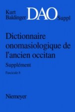 Dictionnaire onomasiologique de lancien occitan (DAO) Dictionnaire onomasiologique de lancien occitan - Supplement Dictionnaire onomasiologique de l'a
