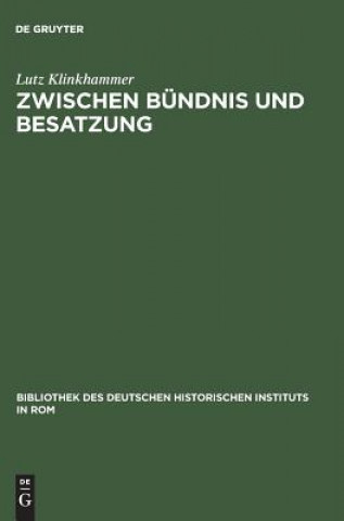 Zwischen Bundnis Und Besatzung