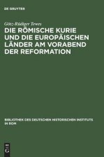 Roemische Kurie Und Die Europaischen Lander Am Vorabend Der Reformation