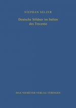 Deutsche Soeldner Im Italien Des Trecento