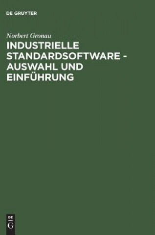 Industrielle Standardsoftware - Auswahl und Einfuhrung
